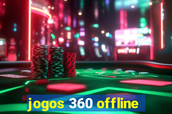 jogos 360 offline